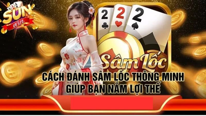 Giới thiệu các thuật ngữ của Game bài Sâm lốc